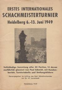 Erstes Internationales Schachmeisterturnier Heidelberg 6. - 13. Juni 1949