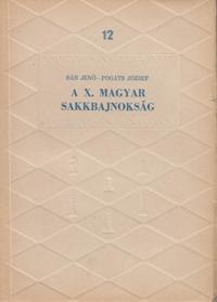 A X. Magyar Sakkbajnoksag