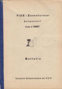 Fide - Zonenturnier Europazone ll Halle S 1967 Bulletin