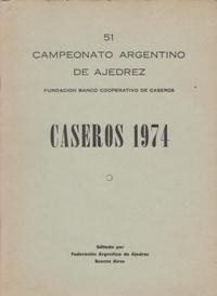 51 Campionato Argentino De Ajdrez Fundacion Banco Cooperativo De Caseros Caseros 1974