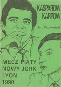 Kasparow - Karpow Mecz Piaty Nowy Jork - Lyon 1990