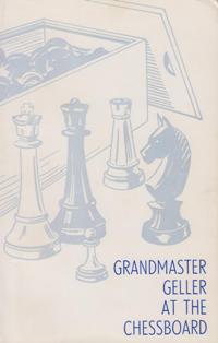 Grandmaster Geller At The Chessboard